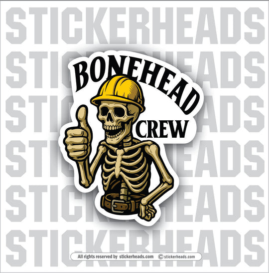 BONEHEAD CREW - SKELETON CREW