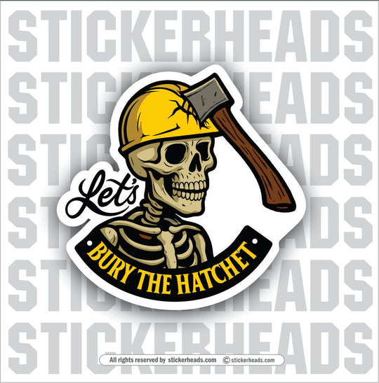 LET'S BURY THE HATCHET - SKELETON CREW
