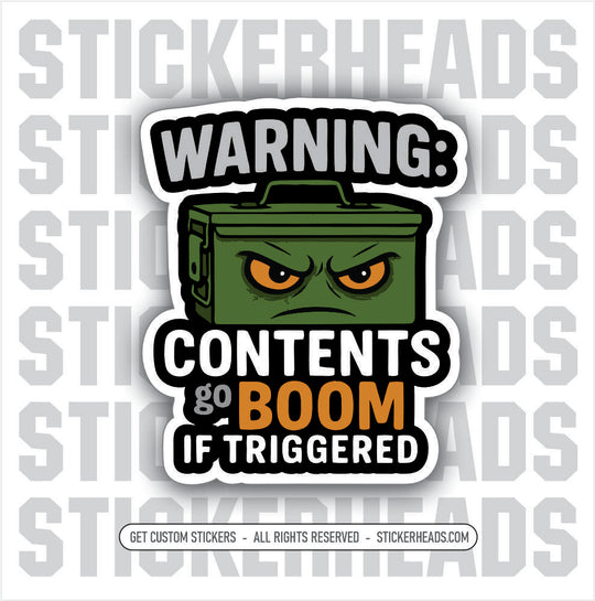 WARNING: CONTENTS GO BOOM IF TRIGGERED - ANGRY AMMO BOX - PRO GUN GUNS - Funny Sticker