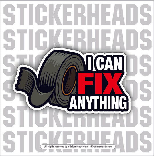I CAN FIX ANYTHING - Work Union Mic Funny Sticker