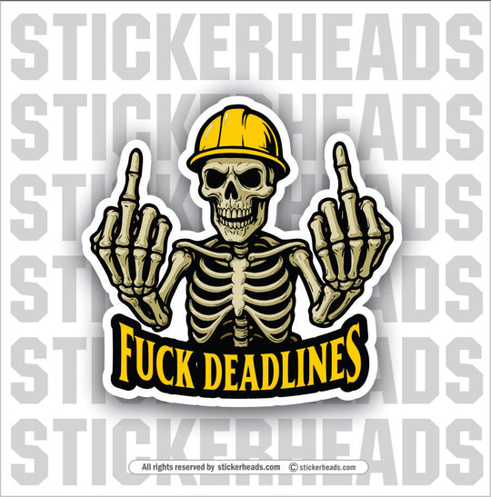 FUCK DEADLINES - SKELETON CREW