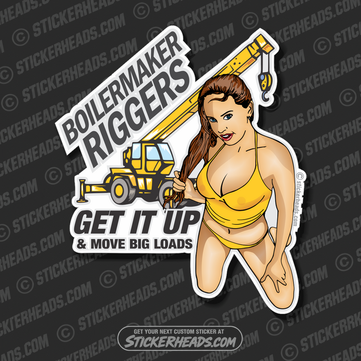 Get It Up - sexy - Crane RIGGERS boilermakers boilermaker Sticker