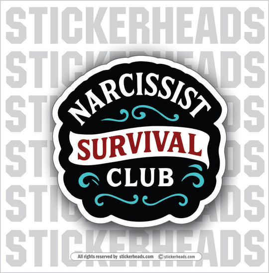 NARCISSIST SURVIVAL CLUB - Funny Work Misc Sticker