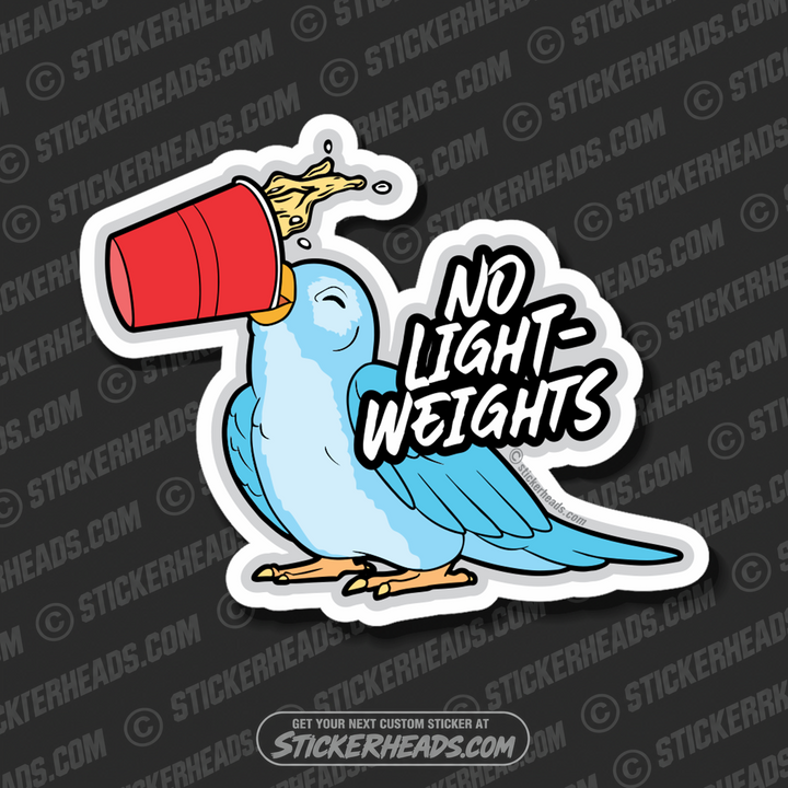 NO LIGHT-WEIGHTS - Beer Drinking Bird - Funny Sticker