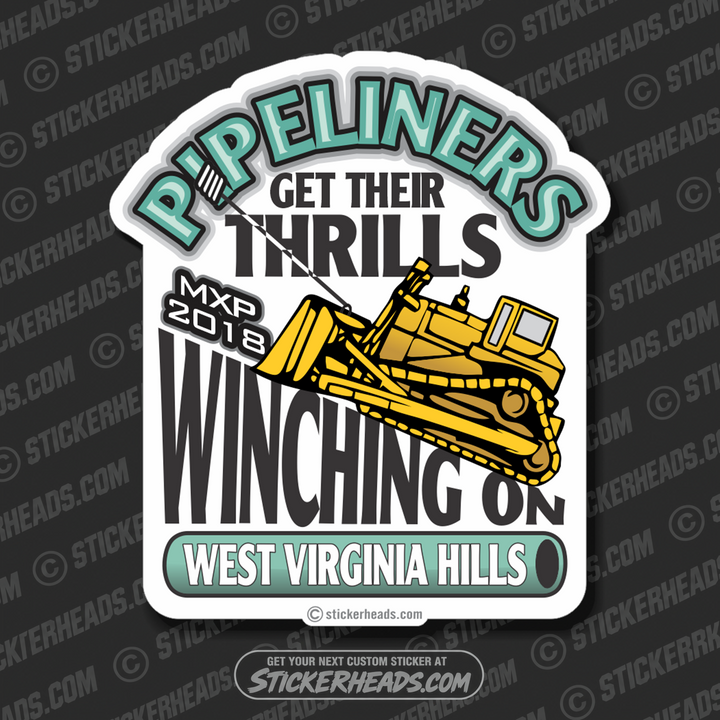 Get Their Thrills Winching On - Pipe Line Pipeliner Dozer - Sticker