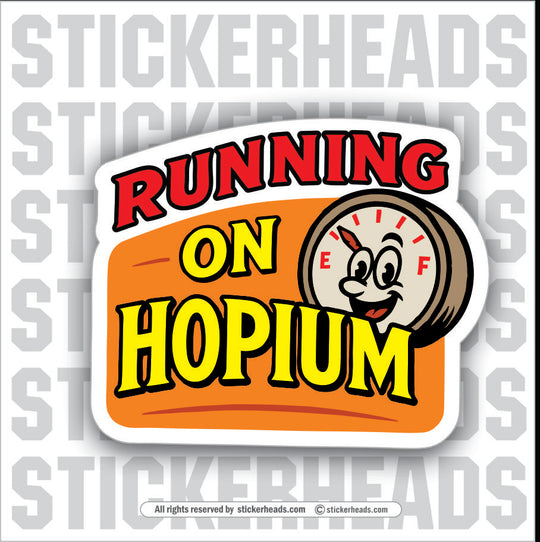 RUNNING ON HOPIUM - WORK FUNNY Sticker