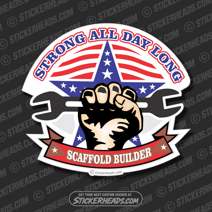 Strong All Day Long- Sticker Scaffolder Scaffolding Scaffold