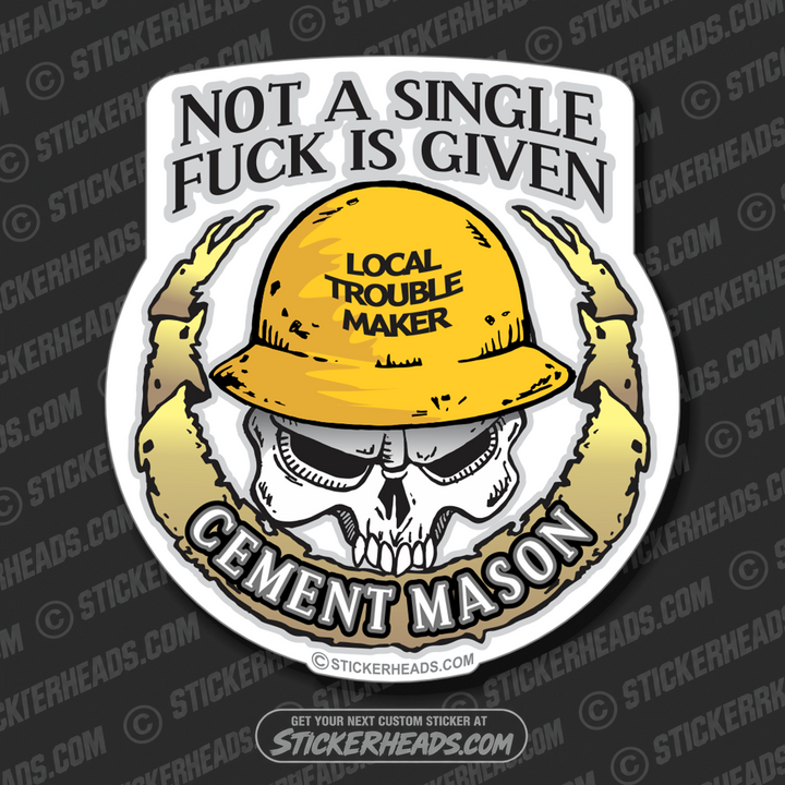 Not A Single Fuck Is Given Cement Mason - Skull & Banner - Concrete Brick Mason Sticker