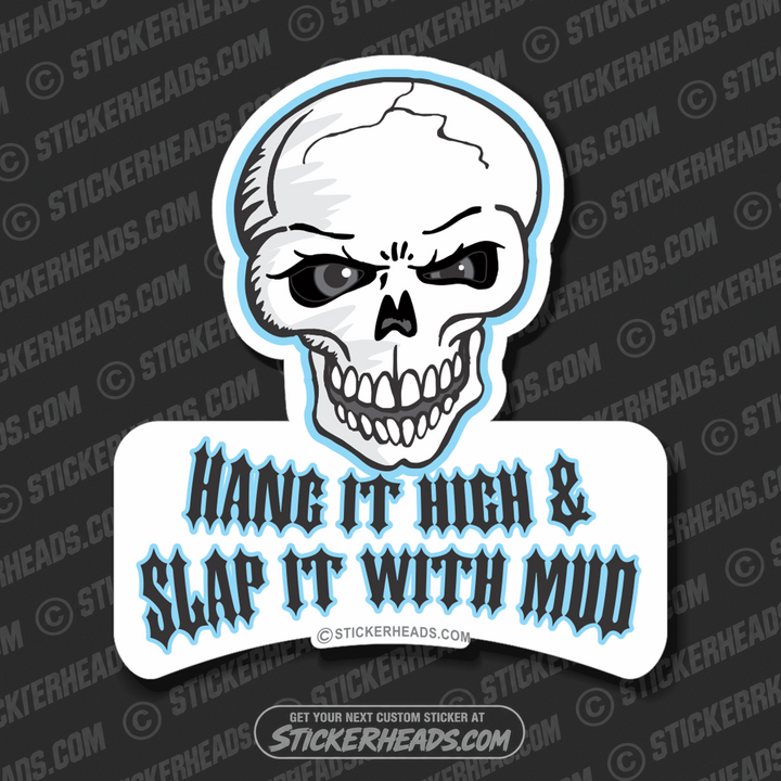 Hang it High & Slap It With Mud - Skull - Drywall Finishers Installer Sticker