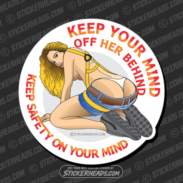 Keep Your Mind Off Her Behind - Sexy Chick - Sticker Scaffolder Scaffolding Scaffold