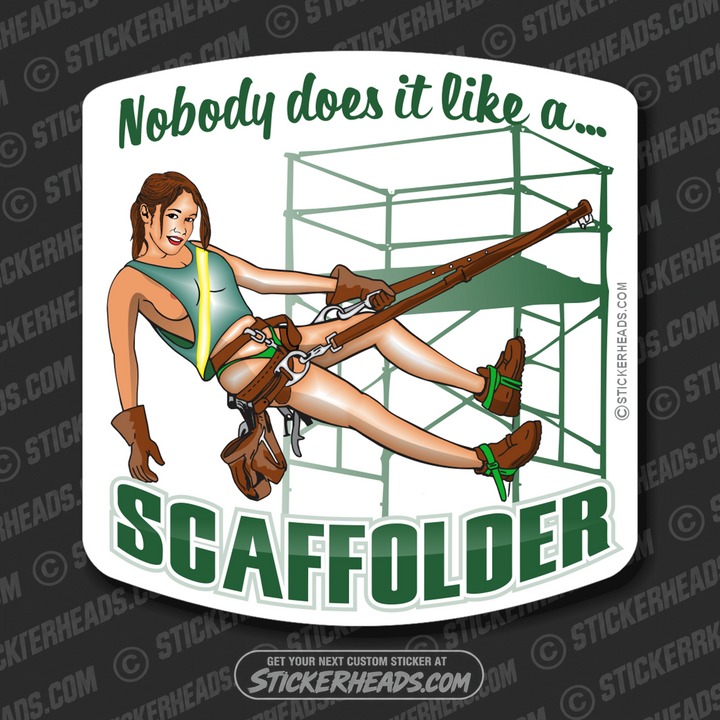 Nobody Does it Like A - Sexy Chick- Sticker Scaffolder Scaffolding Scaffold