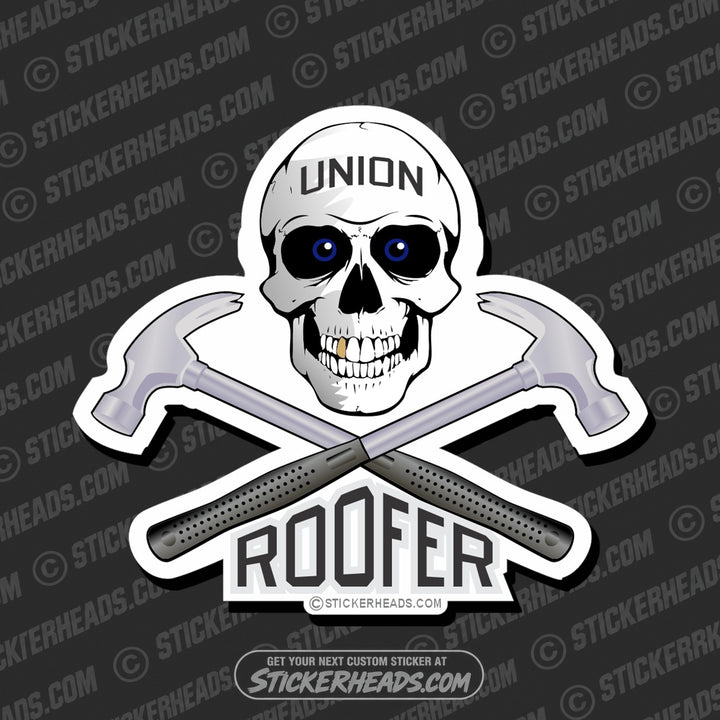Union Roofer Skull Crossed Hammers - Roofer Roofers Roofing - Sticker