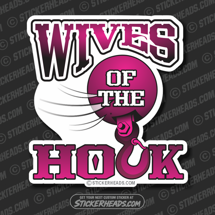 Wives of the Hook - Ironworker Ironworkers Iron Worker Sticker