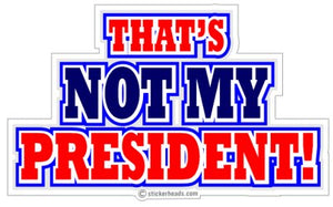 That's My President - Political Sticker