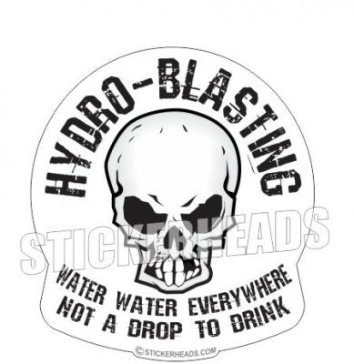 Water Water Everywhere - Skull - Hydro Blaster Blasting Sticker