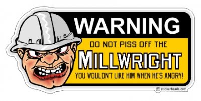 DO NOT PISS OFF THE -  Millwright Millwrights  Sticker