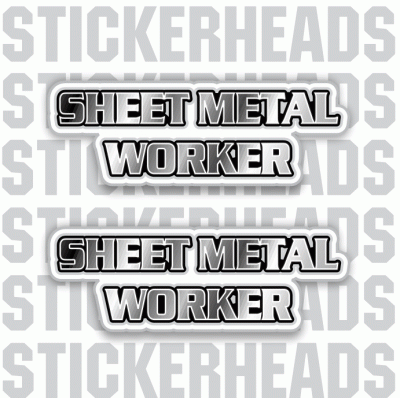 Sheet Metal Worker TEXT 2 stickers - Sheet Metal Workers Sticker