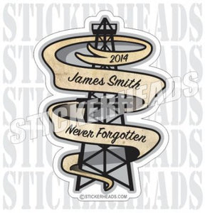 In Memory Of - Rig & Banner  - Oilfield Oil Patch Driller Drilling - Sticker