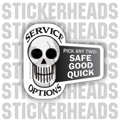 Service Options SAFE GOOD QUICK Skull - Misc Union Sticker