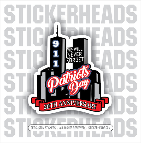 911 ANNIVERSARY TWIN TOWERS - PATRIOTS DAY - USA Flag Sticker
