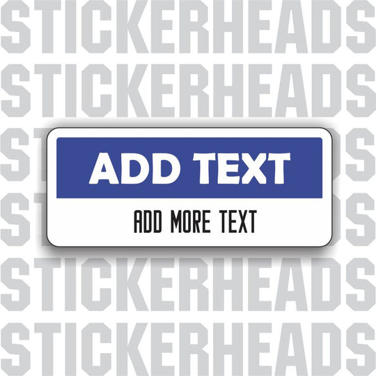 Bumper Sticker - Add Your Own Custom Text - Make Your Own Sticker