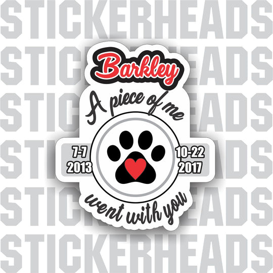 Dog Memory - Your name and dates - In Memory Of Sticker