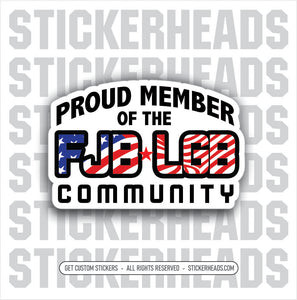 FJB - LGB - COMMUNITY  -  Anti FUCK JOE Biden LETS GO BRANDON Political Funny Sticker