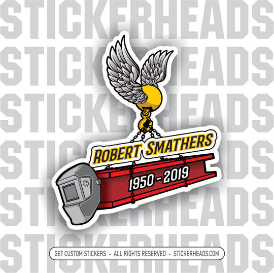 In Memory Of Ironworker WELDER - Welding Hood Beam Flying with wings - In Memory Of Sticker