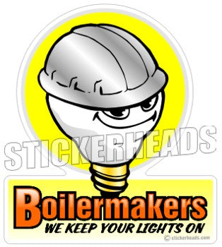 We Keep Your Lights On Light Bulb Lightbulb Hard hat - boilermakers boilermaker Sticker