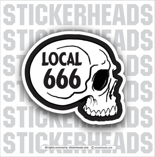 YOUR LOCAL SIDE SKULL - Work Union Misc Funny Sticker