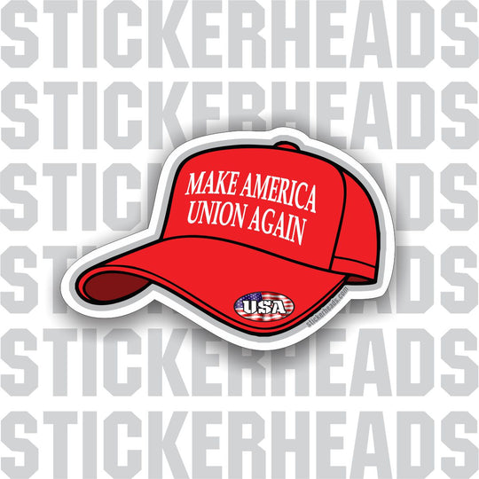 Make America UNION Again - Red Hat - Trump - Misc Union Sticker