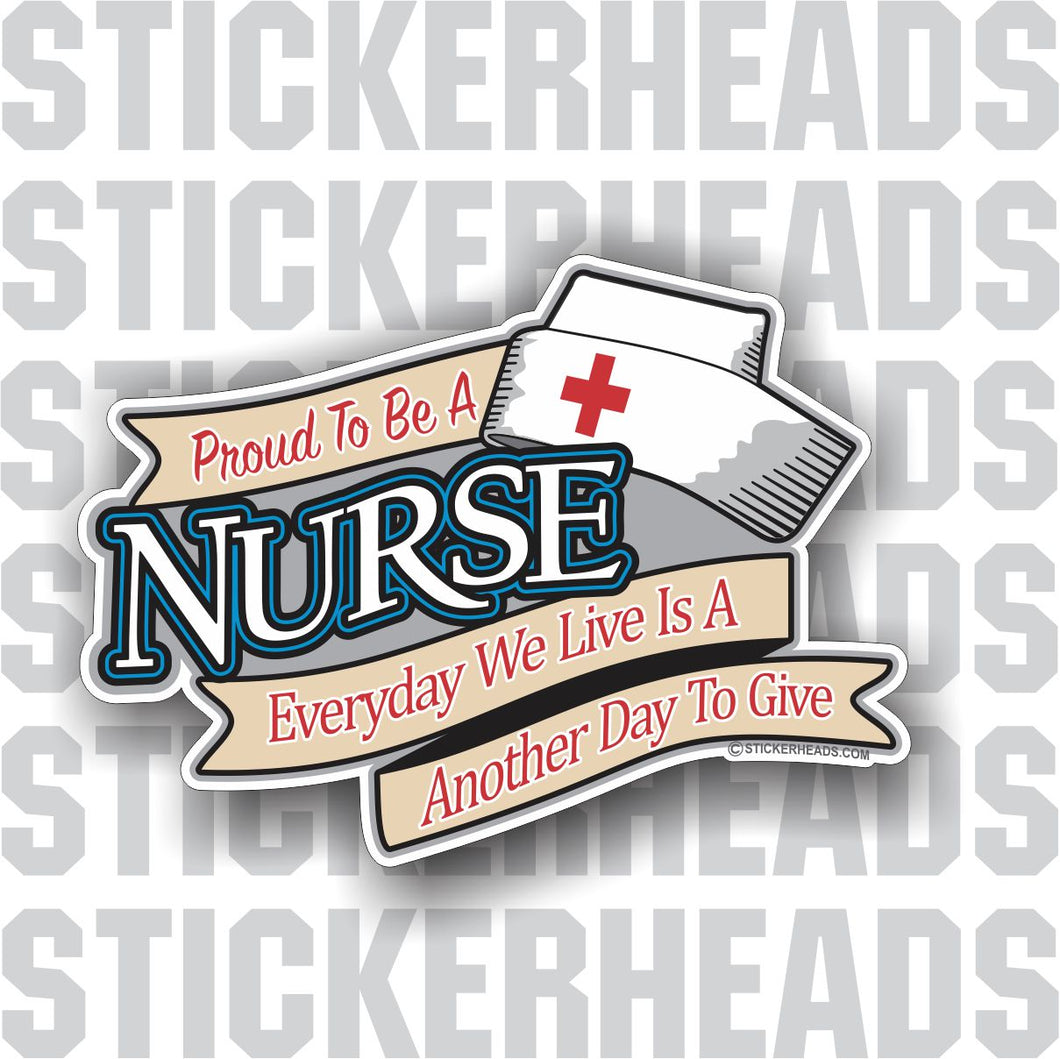Proud to be a Nurse - Nursing Nurse RN - Occupation Sticker