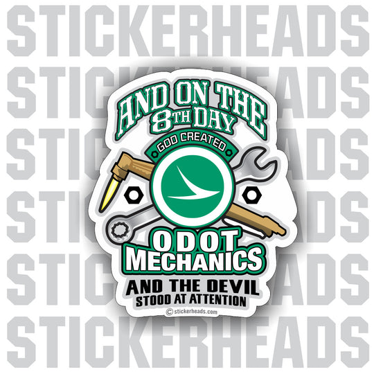 8th Day God Created ODOT Mechanics - Ohio - Sticker