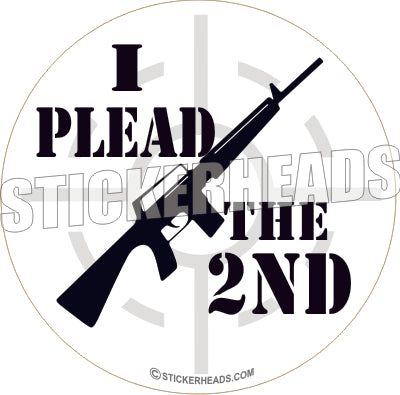 I Plead The 2ND - AR15 - Pro Gun Sticker