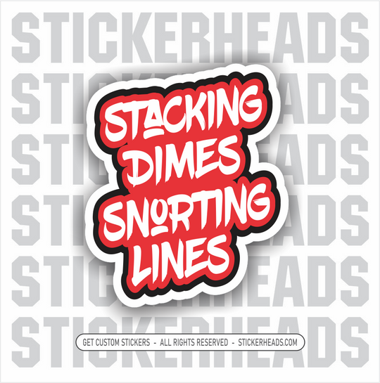 STACKING DIMES SNORTING LINES - union work misc funny - WELDING WELDING Sticker