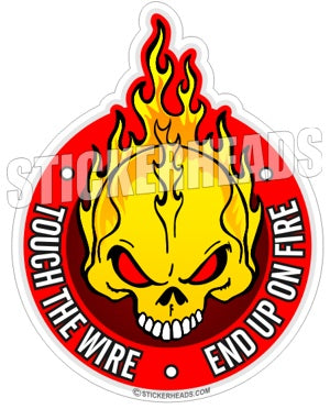 Touch The Wire End Up On Fire - Skull On Fire - Electrical Electric Sticker