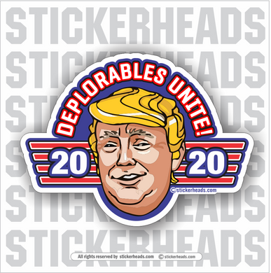 Deplorables Unite - 2020 - Trump  -  Funny Sticker