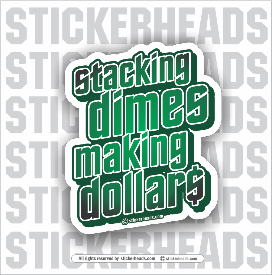 stacking DIMES making DOLLARS Work Union Misc Funny Welder Sticker