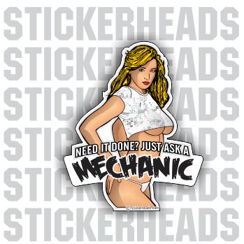 Need it Done? Ask A - Sexy Chick - Mechanic Mechanics Sticker