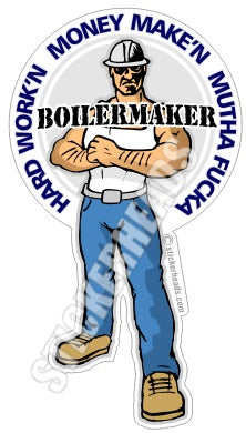 Hard Working Money Makin' Cartoon Dude Guy - Boiler maker boilermakers boilermaker Sticker