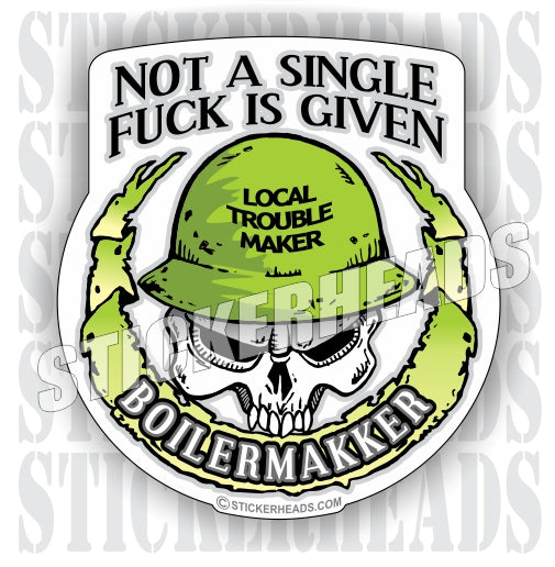 Not a Single Fuck Is Given Skull - boilermakers boilermaker Sticker