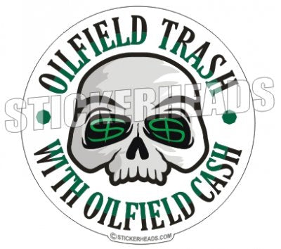 Oilfield Trash Skull - Oilfield Oil Patch Driller Drilling - Sticker