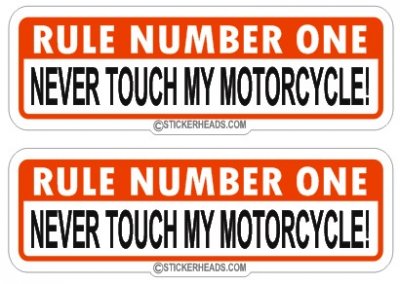 rule Number One Never Touch My Motorcycle ( 2 stickers) - Bike Biker Motorcycle Sticker