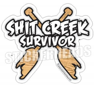 Shit Creek Survivor crossed paddles - Funny Sticker
