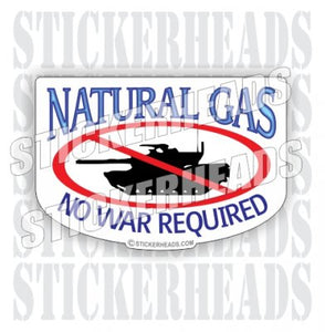No War Required ( Tank )- cartoon - Natural Gas Well Frac Frac'er Fracing - Sticker