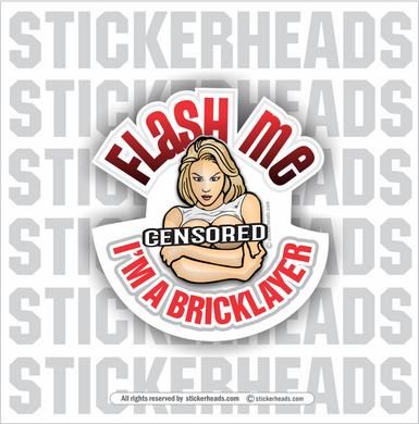 Flash Me Bricklayer - Sexy Chick - Concrete Brick Mason Sticker
