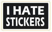 I Hate Stickers  - Attitude Sticker