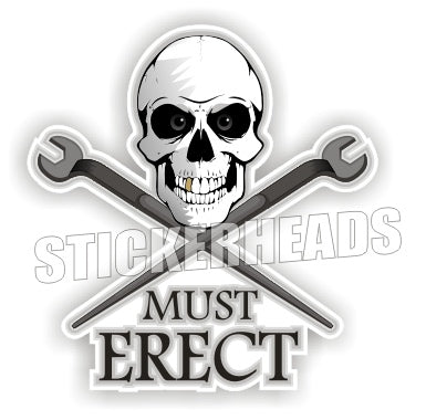 Must Erect Skull crossed spuds - Ironworker Ironworkers Iron Worker Sticker