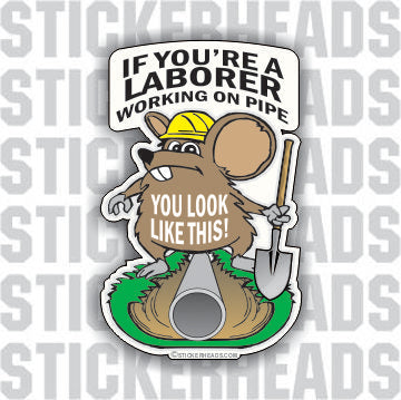 Ditch Rat (Custom Text ) - Laborer - Sticker