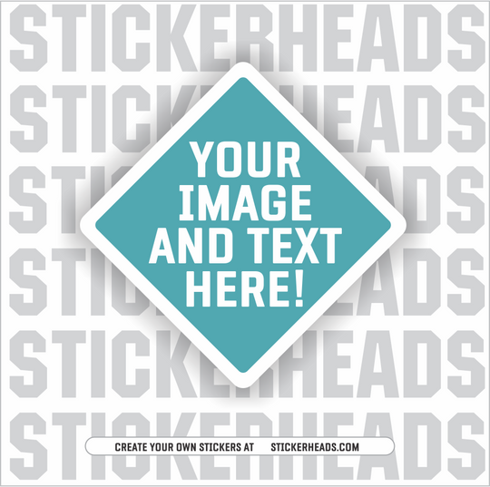 Make Your Own | DIAMOND STICKER | Upload Your Photo Or Custom Design - Sticker